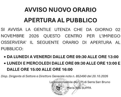 IL CENTRO PER L' IMPIEGO DI SERRA SAN BRUNO COMUNICA NUOVO ORARIO DI APERTURA AL PUBBLICO